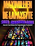 2022 Anunnaki Code. End Of The World And Their Return To Earth. Grays Contamination, Anunnaki New World Order, How The Anunnaki Are Going To Change Our ... (The Anunnaki and Anunnaki-Ulema Series)