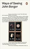 Ways of Seeing (Penguin Modern Classics)