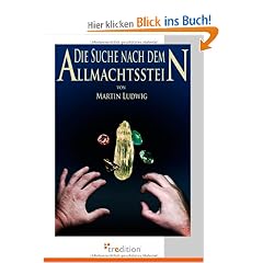 Die Suche nach dem Allmachtsstein