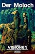 Der Moloch und andere Visionen