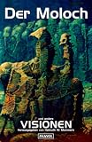 Der Moloch und andere Visionen - Marcus Hammerschmitt, Michael K. Iwoleit, Thor Kunkel