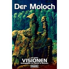 Der Moloch und andere Visionen