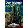 Der Moloch und andere Visionen