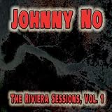 Johnny No The Riviera Sessions, Vol 1