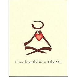 Valentine Card - Come From the We, Not the Me