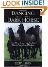 Dancing with Your Dark Horse: How Horse Sense Helps Us Find Balance, Strength and Wisdom