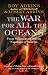 The War For All The Oceans