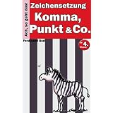 Deutsch - Zeichensetzung: Kommas und Co. (Ach, so geht das!)von "Ferdinand Graf"