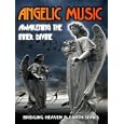 Angelic Music: Awakening The Inner Divine