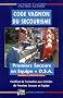 Code Vagnon du secourisme CFAPSE : Certificat de Formation aux Activit�s de Premiers Secours en Equipe