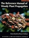 The Reference Manual of Woody Plant Propagation: From Seed to Tissue Culture
