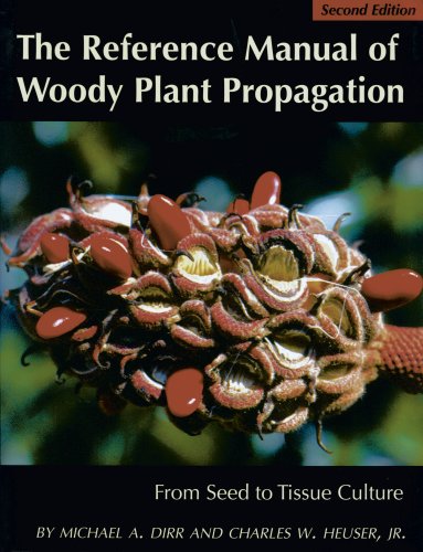 The Reference Manual of Woody Plant Propagation: From Seed to Tissue Culture under Propagation & Cultivation in The Books Store