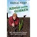 Allein unter Gurken: Mein abenteuerlicher Versuch, mich regional zu ern�hrenmit Jacqueline Roussety