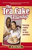 The Tea Cake Roundup