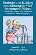 Strategies for Building and Managing Your Retirement Dollars: Clear, Straight Forward Ideas to Build and Preserve Your Retirement Accounts