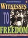 Witnesses to Freedom: Young People Who Fought for Civil Rights