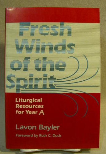 Fresh Winds of the Spirit: Liturgical Resources for Year A