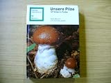 Unsere Pilze - 147 Arten in Farbe - Hans Mauch, Konrad Lauber