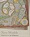 New Worlds: Maps from the Age of Discovery