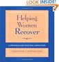 Helping Women Recover, Community Package, A Program for Treating Addiction (Package includes Facilitator's Guide, and A Woman's Journal)