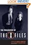 The Philosophy of The X-Files (The Philosophy of Popular Culture)