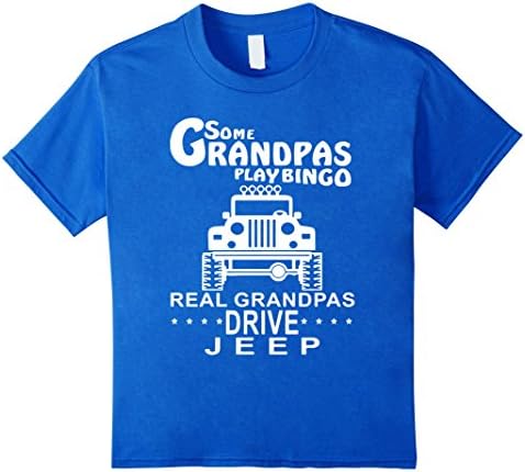Kids Some Grandpas Play Bingo Real Grandpas Drive Jeep T-Shirt 4 Royal Blue