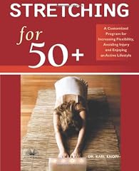See more detail about Stretching for 50+: A Customized Program for Increasing Flexibility, Avoiding Injury, and Enjoying an Active Lifestyle