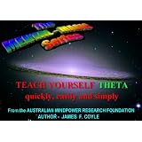 TEACH YOURSELF THETA quickly, easily and simply! (The MENTAL MAGIC series)