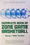 Complete Book of Zone Game Basketball