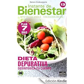 DIETA DEPURATIVA - Desintoxica tu cuerpo (Instante de BIENESTAR - Colecci�n Dietas)
