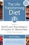 The Life-Transforming Diet: Based on Health and Psychological Priniples of Maimonides and other Classical Sources