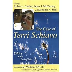 The Case of Terri Schiavo: Ethics at the End of Life