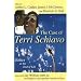 The Case of Terri Schiavo: Ethics at the End of Life