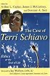 The Case of Terri Schiavo: Ethics at the End of Life