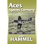 Aces Against Germany: The American Aces Speak