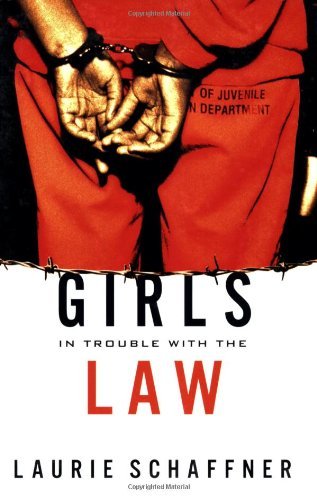 Girls in Trouble with the Law (Series in Childhood Studies)