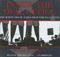 Inside the Oval Office: The White House Tapes from FDR to Clinton