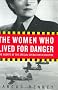 The Women Who Lived for Danger: The Agents of the Special Operations Executive