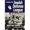 The Story of the Jewish Defense League by Rabbi Meir Kahane