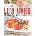 Quick Low-Carb (60 RECIPES FOR A HEALTHY FUSS-FREE DIET - LOSE WEIGHT THE SAFE WAY WITH EASY LOW-CARB FOOD That Takes Less Than 30 Minutes to Cook) (Paperback)