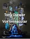 Tony Oursler/vox vernacular : an anthology