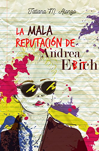 La mala reputación de Andrea Evich (Spanish Edition)