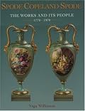 Spode-Copeland-Spode: The Works and Its People 1770 - 1970