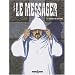 Le messager, Tome 4 : Demain, les �critures ...