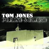 TOM JONES - PRAISE & BLAME