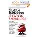 Counterknowledge: How We Surrendered to Conspiracy Theories, Quack Medicine, Bogus Science and Fake History