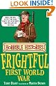 The Frightful First World War (Horrible Histories)