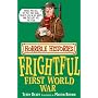 The Frightful First World War (Horrible Histories)