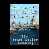 History Of World War II The Pearl Harbor Bombing