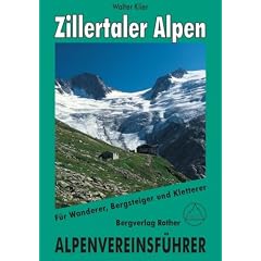 Zillertaler Alpen - f�r Wanderer, Bergsteiger und Kletterer. Alpenvereinsf�hrer